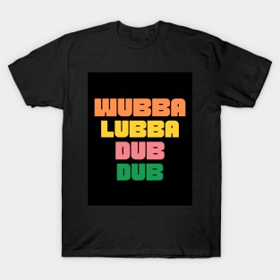 wubba lubba dub dub! T-Shirt